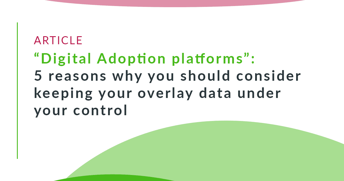 Digital Adoption Platforms On Private Cloud Or Application SaaS