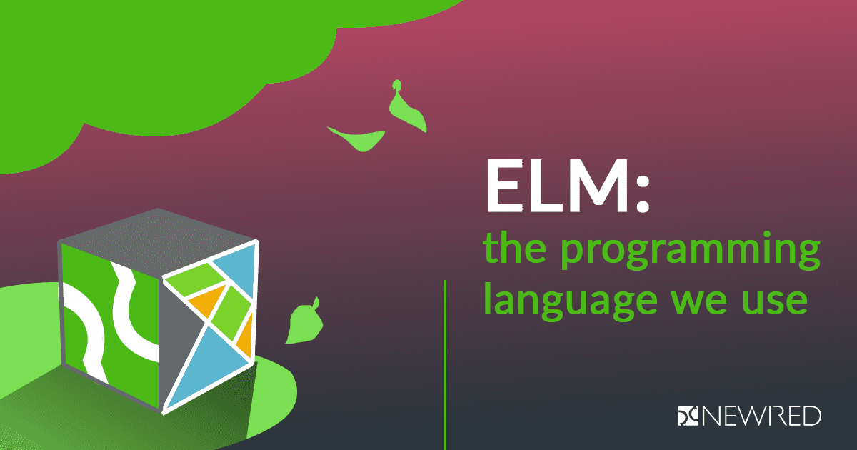 ELM: the programming language we use - Newired