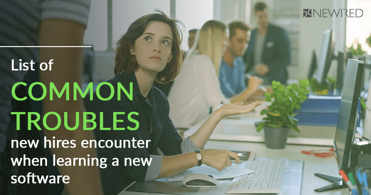 A list of common troubles new hires encounter when learning a new