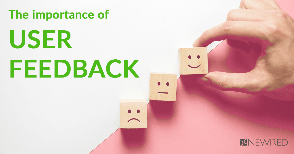 Why is user feedback important for software development? - Newired